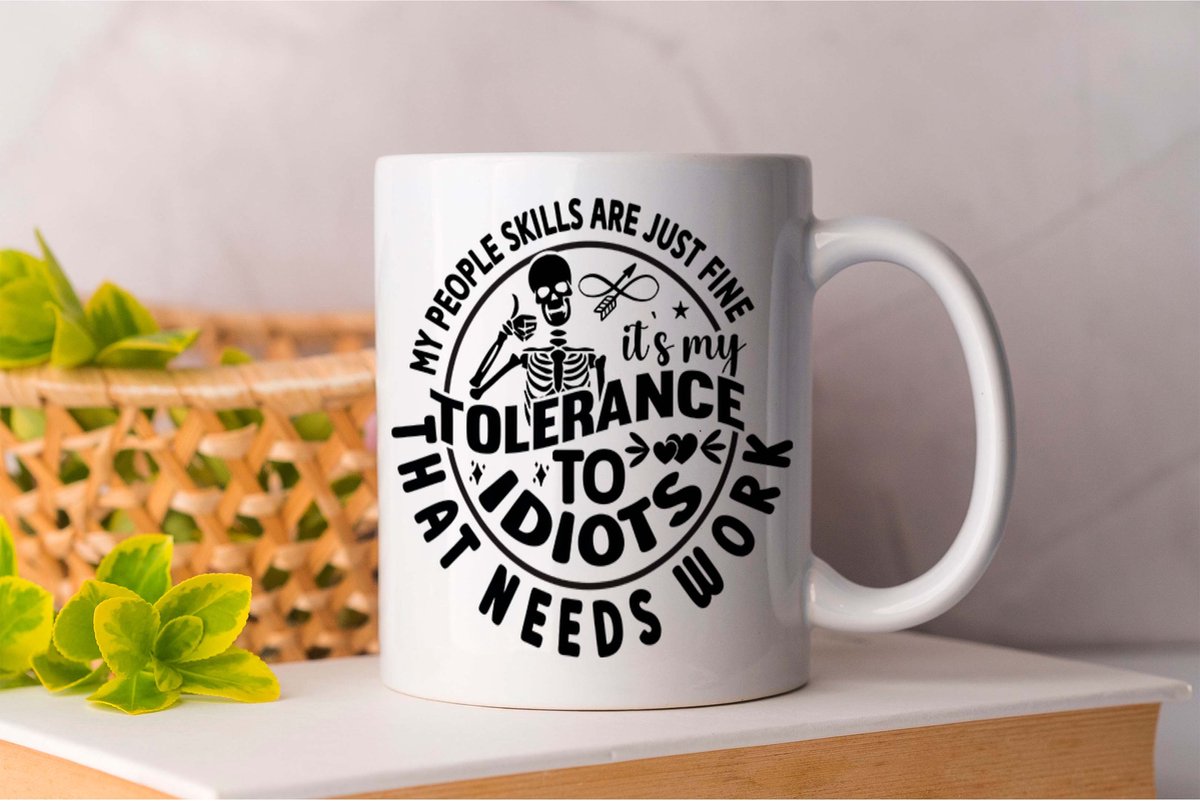 Mok my people skills are just fine its my tolerance to idiots that needs work - LaughOutLoud - LOL - Funny - SillyMoments - HumorGoals - LachenGeblazen - GrappigeMomenten - LeukeVibes
