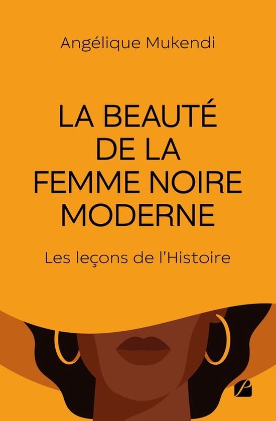 Essai - La beauté de la femme noire moderne : Les leçons de l'Histoire