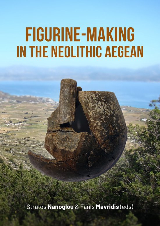 Figurine-making in the Neolithic Aegean - cover