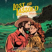 Boekcover met een cowboy en een vrouw met rood haar, 'Lost and Lassoed' geschreven door Lyla Sage.