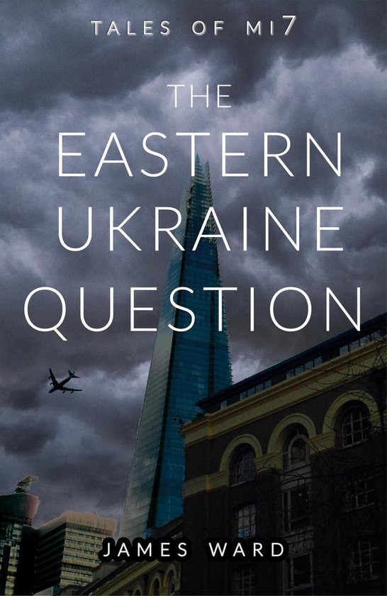 Tales of MI7 4 - The Eastern Ukraine Question - cover