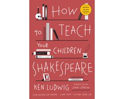 Omslag van How To Teach Your Children Shakespeare
