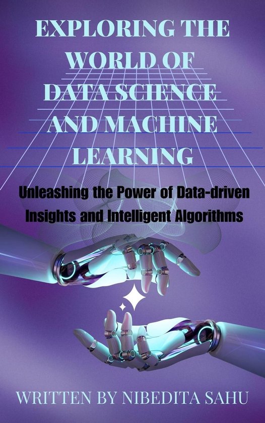 Exploring the World of Data Science and Machine Learning - cover