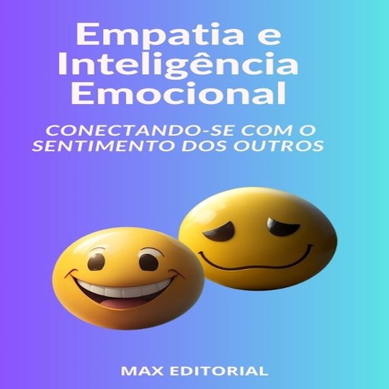 Empatia e Inteligência Emocional Conectando-se com o Sentim ... - cover
