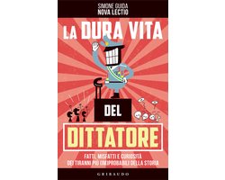 La dura vita del dittatore