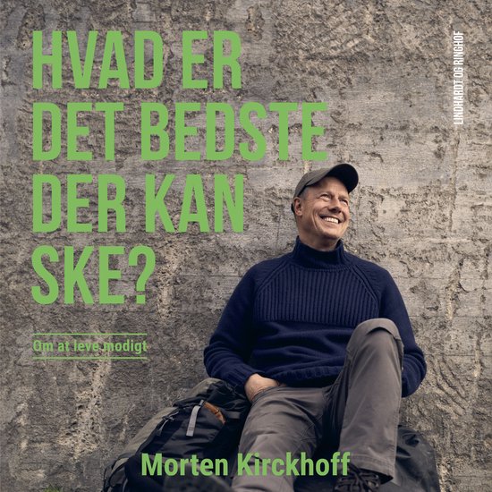 Hvad er det bedste, der kan ske? – om at leve modigt - cover