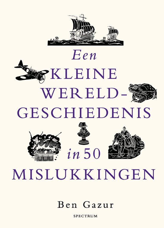 Een kleine wereldgeschiedenis in 50 mislukkingen - cover