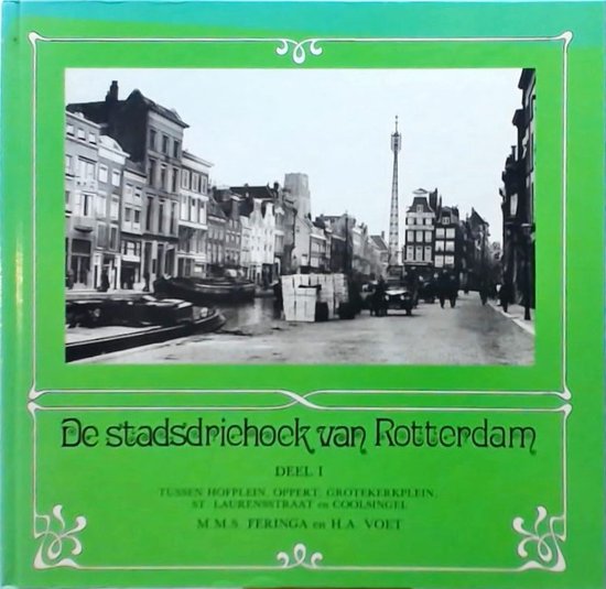De stadsdriehoek van Rotterdam (5 delen)
