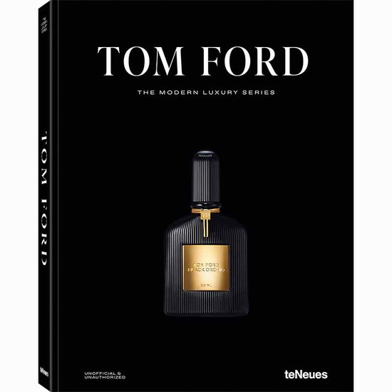 Tom Ford – The Modern Luxury Series