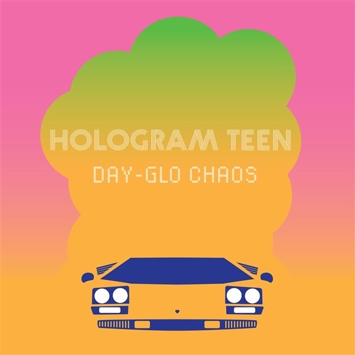 Hologram Teen - Day-Glo Chaos (CD)