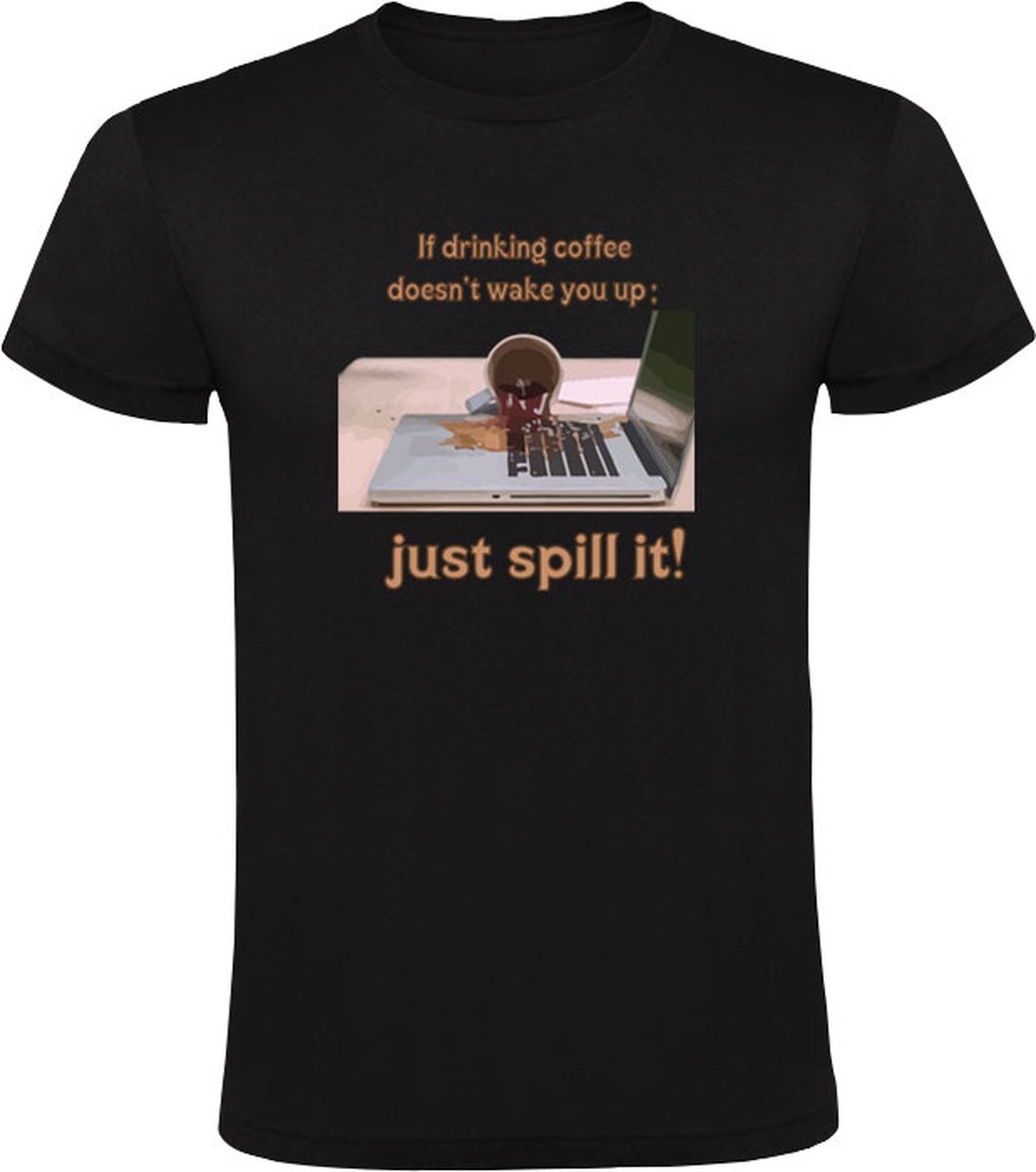 If drinking coffee doesn't wake you up Heren T-shirt - ochtend - werk - laptop - koffie - morning - kantoor - humeur - humor - grappig