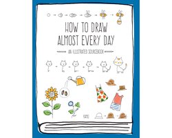 How to Draw Almost Every Day