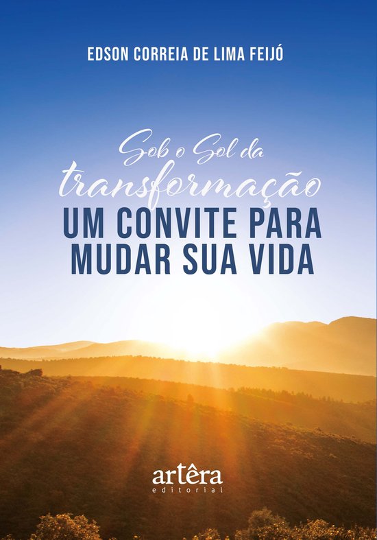 Sob o Sol da Transformação: Um Convite Para Mudar Sua Vida