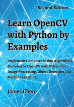 Second Edition - Learn OpenCV with Python by Examples