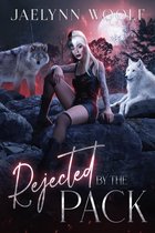 The Rejected Series 1 - Rejected by the Pack