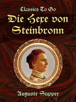 Classics To Go - Die Hexe von Steinbronn