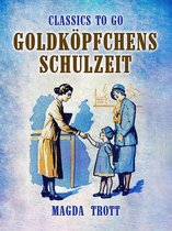 Classics To Go - Goldköpfchens Schulzeit