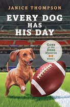 Gone to the Dogs 5 - Every Dog Has His Day