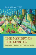 The Mystery of the Kibbutz - How Egalitarian Principles Survived in a Capitalist World
