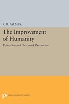The Improvement of Humanity - Education and the French Revolution