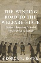 The Winding Road to the Welfare State – Economic Insecurity and Social Welfare Policy in Britain