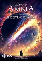 Amnia 3 - La Saga di Amnia - Vol.3: Il Destino dei Cieli