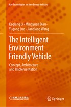 Key Technologies on New Energy Vehicles-The Intelligent Environment Friendly Vehicle