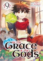 By the Grace of the Gods 9 - By the Grace of the Gods 09 (Manga)