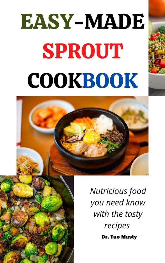 EASYMADE SPROUT COOKBOOK (ebook), Dr. Tao Musty 1230006624026
