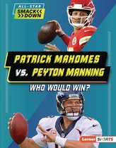 All-Star Smackdown (Lerner ™ Sports) - Patrick Mahomes vs. Peyton Manning