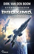 Proxima 17 - Sternkreuzer Proxima - Schlacht um Onyx