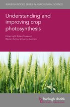 Burleigh Dodds Series in Agricultural Science- Understanding and Improving Crop Photosynthesis