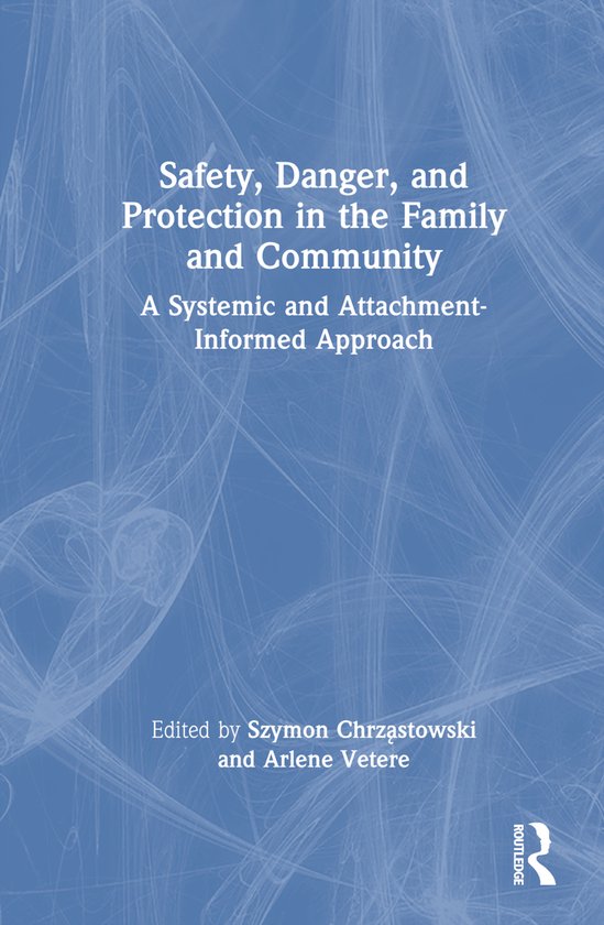 Safety, Danger, and Protection in the Family and Community - cover