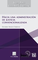 Biblioteca Porrúa de Derecho Procesal Constitucional - Hacia una administración de justicia convencionalizada