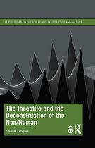 Perspectives on the Non-Human in Literature and Culture-The Insectile and the Deconstruction of the Non/Human