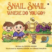 Snail, Snail Where Do You Go?