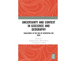Uncertainty and Context in GIScience and Geography