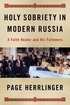 NIU Series in Slavic, East European, and Eurasian Studies- Holy Sobriety in Modern Russia