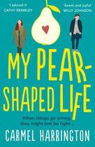 My PearShaped Life The most gripping and heartfelt pageturner