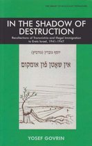 In the Shadow of Destruction: Recollections of Transnistria and the Illegal Immigration to Eretz Israel