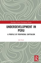 Routledge Critical Development Studies- Underdevelopment in Peru