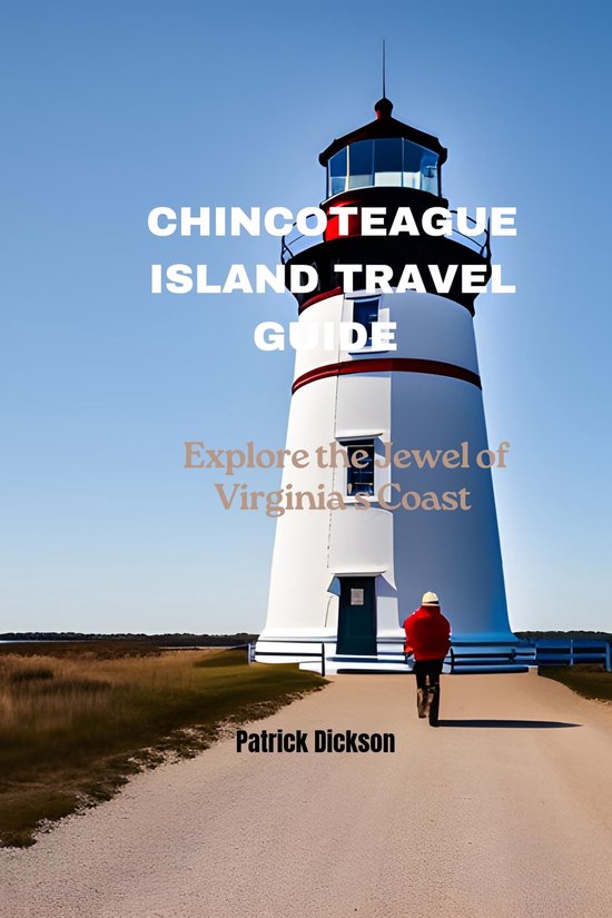 Chincoteague Island Travel Guide (ebook), Patrick Dickson 