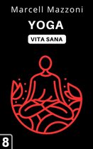 Raccolta Vita Sana 8 - Yoga