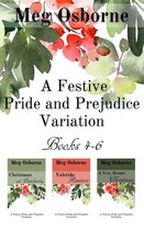 A Festive Pride and Prejudice Variation - A Festive Pride and Prejudice Variation Books 4-6