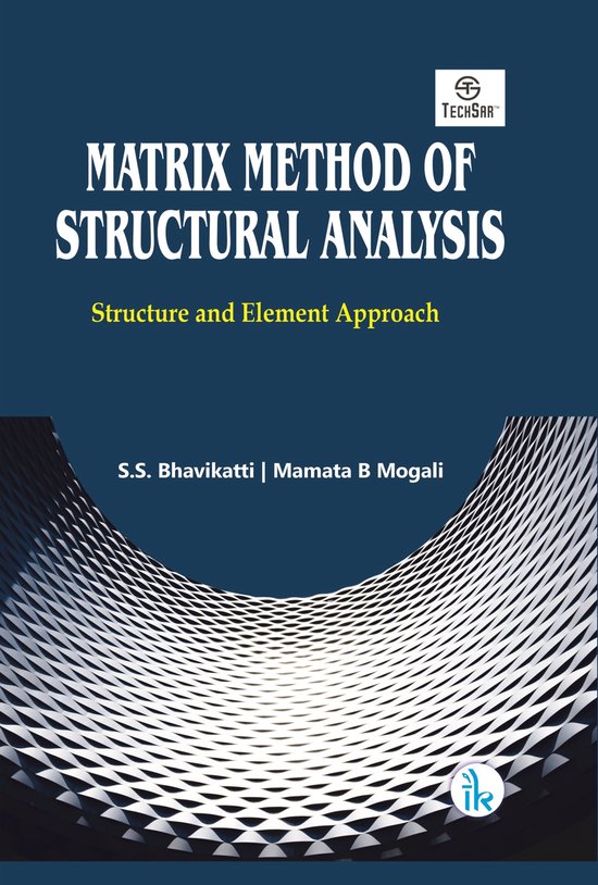 Matrix Method of Structural Analysis | 9789390620913 | S.S. Bhavikatti ...