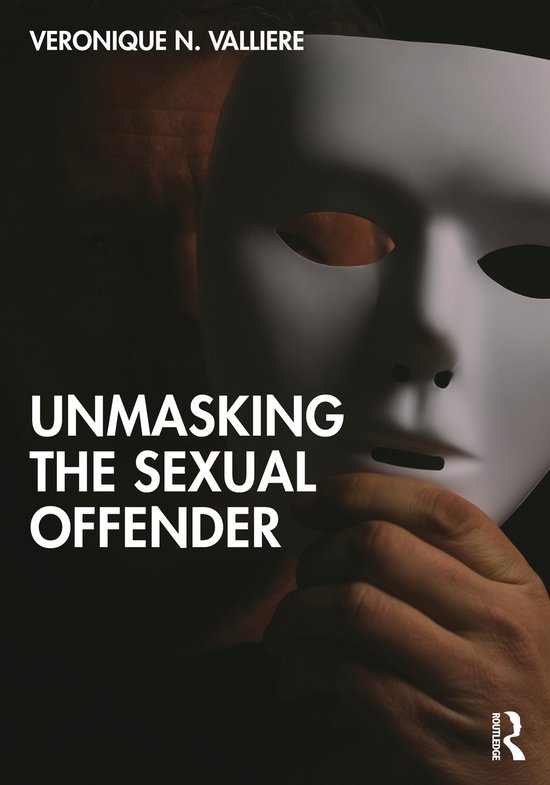 Unmasking the Sexual Offender - cover