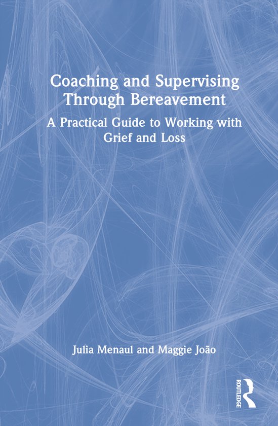 Coaching and Supervising Through Bereavement - cover