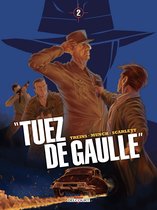Tuez de Gaulle ! 2 - "Tuez de Gaulle !" T02