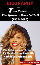 BIOGRAPHY Of Tina Turner: The Queen of Rock 'n' Roll (1939–2023)
