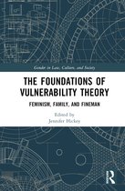 Gender in Law, Culture, and Society-The Foundations of Vulnerability Theory